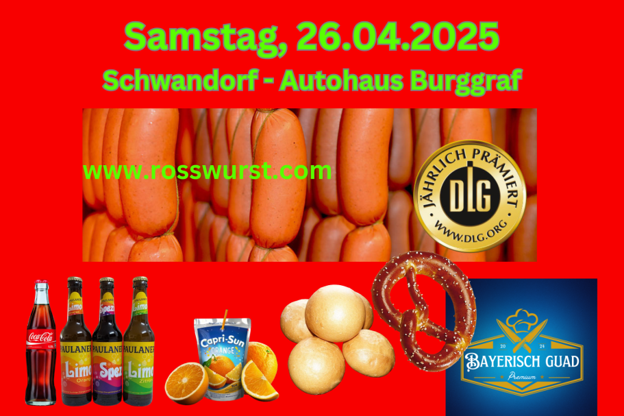 Rosswurstverkauf mit Rossleberkäse und viel Mehr am 26.04.25 beim Autohaus Burggraf in Schwandorf